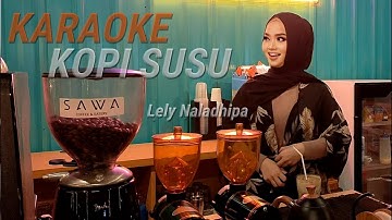 Kopi susu Karaoke duet Lely naladhipa @lelynaladhipa