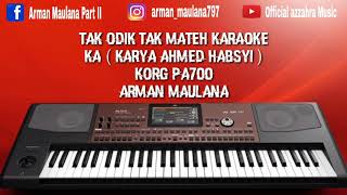 TAK ODIK TAK MATEH Karaoke No Vocal KA ( Karya Ahmed Habsyi )