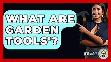 What Are Garden Tools