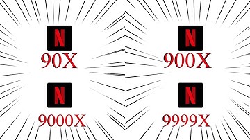 Netflix Intro Getting 999999X Speed