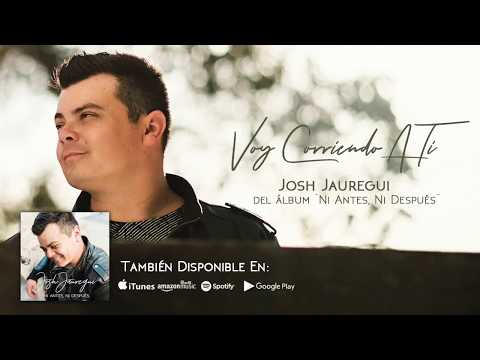 Voy Corriendo A Ti - Josh Jauregui (Audio Oficial)