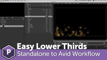 Particle Illusion Standalone to Avid Media Composer Workflow: Easy Lower Thirds