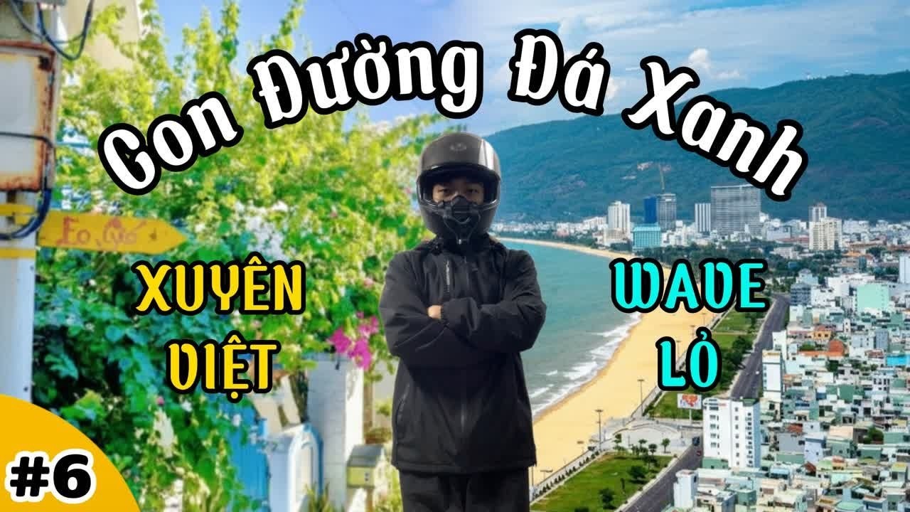 Xuyên Việt Wave Lỏ #6 | Hà Nội - Sài Gòn | Một ngày ở Quy Nhơn
