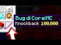 Ho ABUSATO di un BUG su CoralMC...
