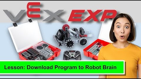 Vex EXP: Download Program to Robot Brain