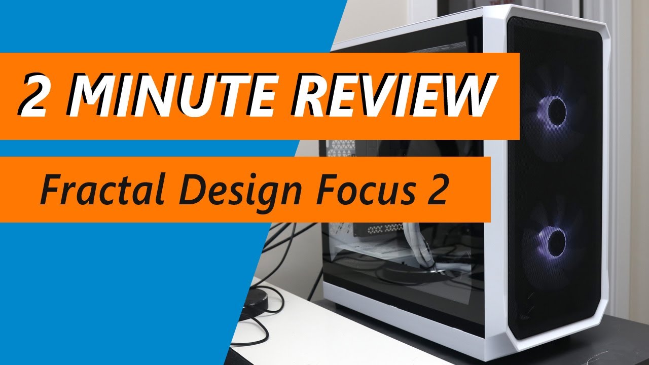 Fractal Design Focus 2 RGB White TG Review (Page 4 of 4)