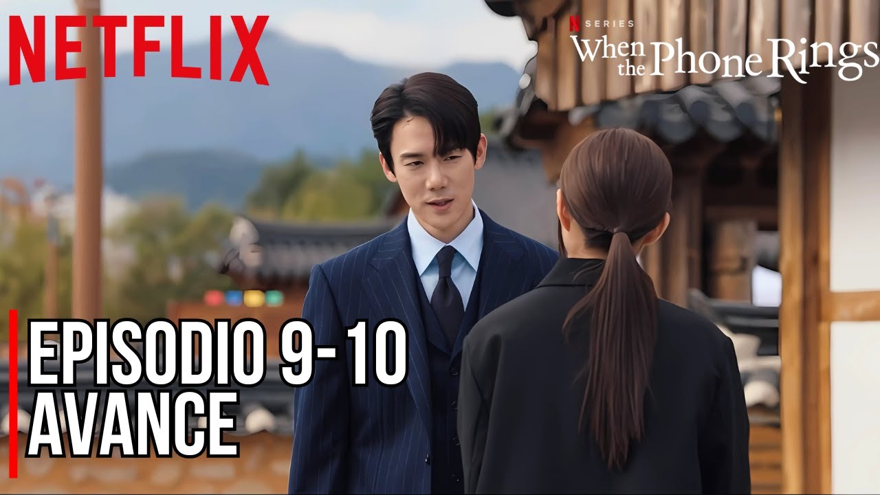 When the Phone Rings | Cuando El Teléfono Suena/ Episodio 9-10 Resumen