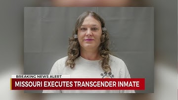 Missouri executes transgender inmate convicted of murder