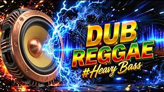 DUB REGGAE 2026 🔥 Heavy Bass of Conscious Energy & Spiritual Vibes. Deep Roots Dub Chill & Focus #1