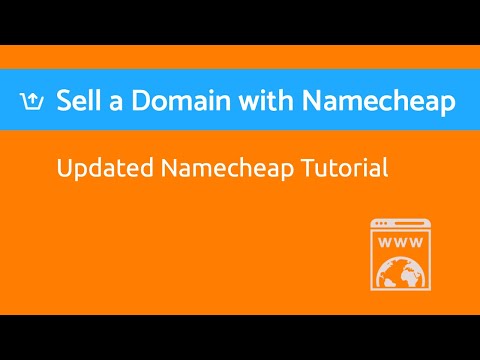How to List, Manage &amp; Sell a Domain with Namecheap 2021