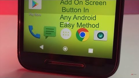 Enable On screen Navigation Keys on Android/ How To Get Onscreen Button In Any Android Device
