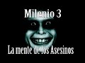 Milenio 3 - La mente de los Asesinos en Serie (Especial)