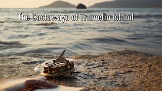 The Castaways of Tromelin Island
