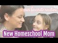 NEW HOMESCHOOL MOM - OUR FAVORITE HOMESCHOOL TIME