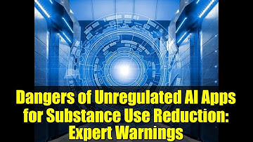 Dangers of Unregulated AI Apps for Substance Use Reduction: Expert Warnings
