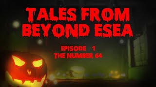 TALES FROM BEYOND ESEA: The Number 64