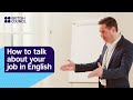 How to talk about your job in english