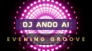 Download Lagu DJ ANDO -  Evening Groove MP3