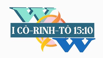 I CÔ-RINH-TÔ 15:10 [WordOnWorship31] x LỜI CHÚA VỀ SỰ THỜ PHƯỢNG #WordOnWorship​​​ #WOW#NissiWorship