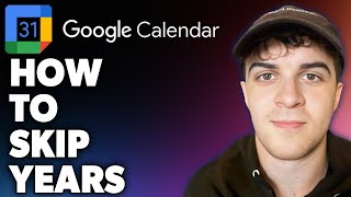 How to Skip Years in Google Calendar (Full 2024 Guide)