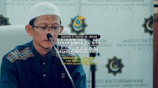 Kaidah #20-02 Sebab-Sebab Bisa Memberikan Pengaruh Tapi Tdk Dengan Sendirinya - Ust Badru Salam, Lc