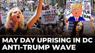 Anti-Trump Protests LIVE: May Day Protests Rock DC as Anti-ICE Rallies Oppose Deportations | US News