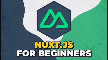 Nuxt.JS for Beginners: Build Your First App from Scratch!
