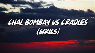 DIVINE - Chal Bombay X Cradles Remix ( Lyrics )