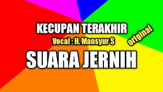 Kecupan Terakhir, Lirik dan lagu H.Mansyur S.