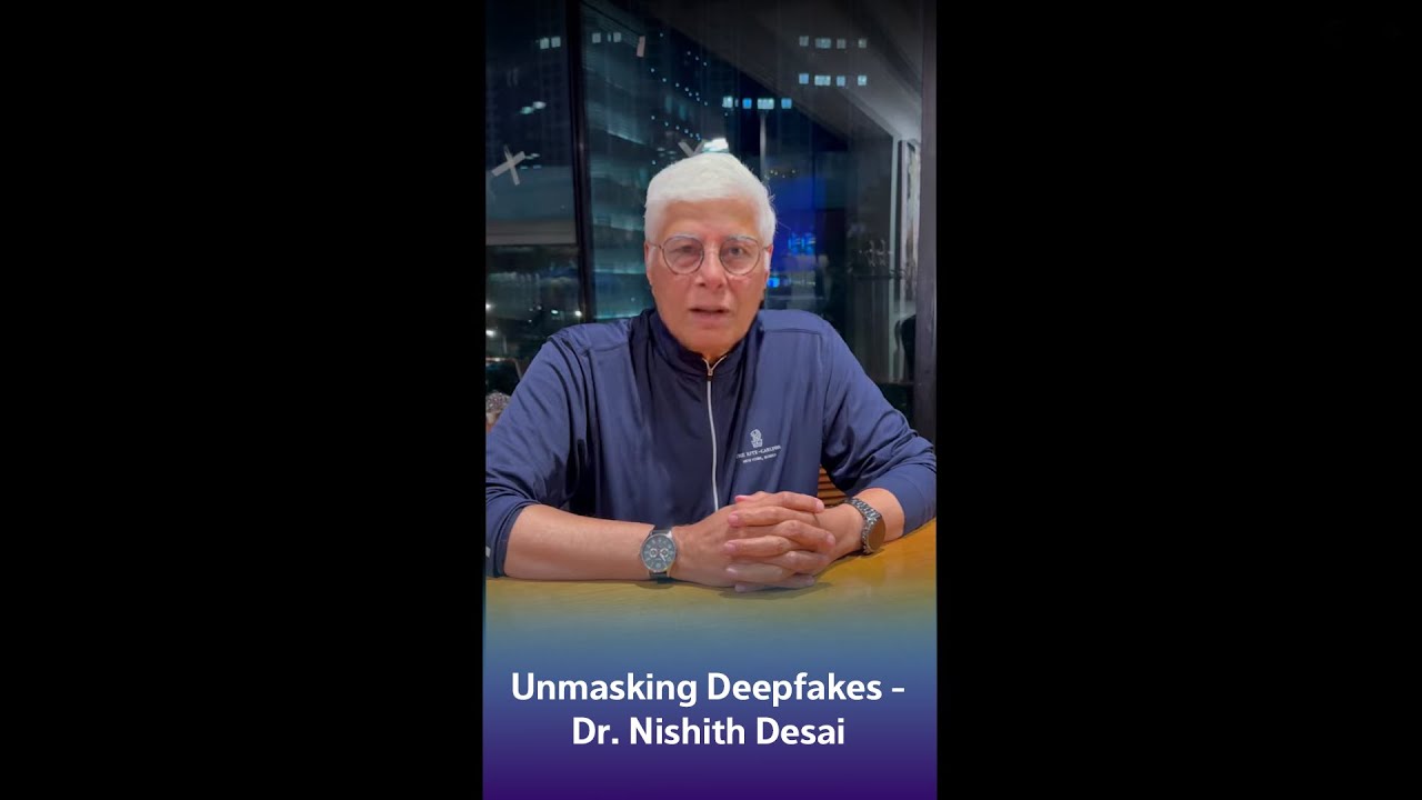Unmasking Deepfakes - Dr. Nishith Desai