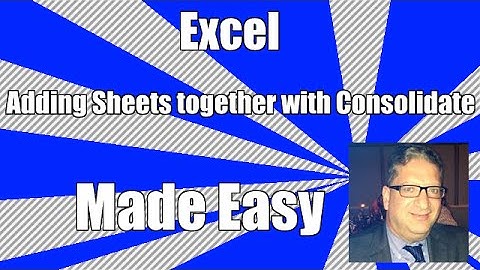 Excel adding sheets together using the Consolidate feature tutorial - Excel 2007, 2010, 2013 2016