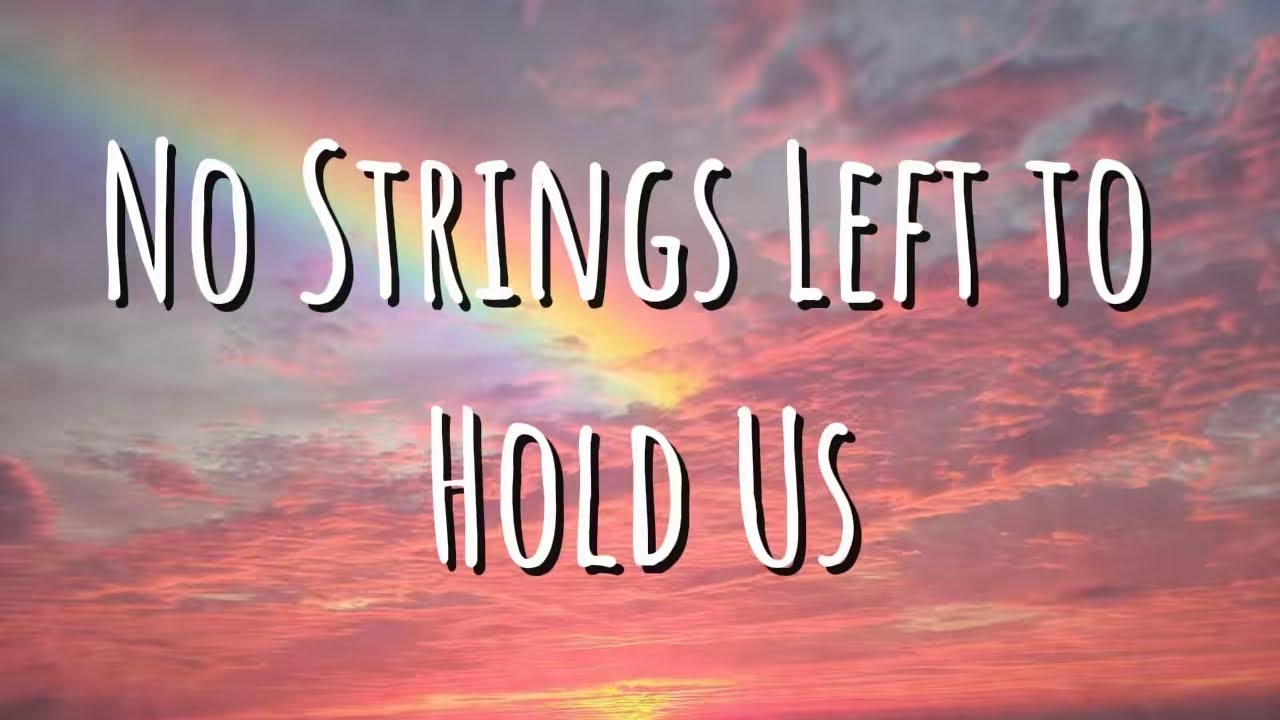 No Strings Left to Hold Us | sad song (Lyrics) | Theara Lyric - YouTube