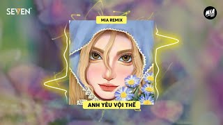 Anh Yêu Vội Thế Ver.03 (Mia Remix) - Lala Trần  Audio Lyric Video