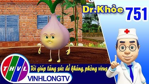 Dr. Khỏe - Tập 751: Tỏi giúp tăng sức đề kháng, phòng virus