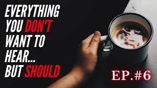Start of Something New | Podcast Clips Everything You Don&#39;t Want to Hear | Podcast Ep  #6