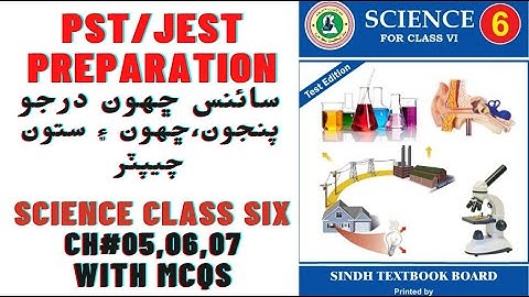 PST/JEST Preparation | Science Class Six | Chapter 05 to 07 With MCQs | Sindh Aspirants Academy