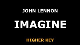 John Lennon - Imagine - Piano Karaoke [HIGHER KEY]