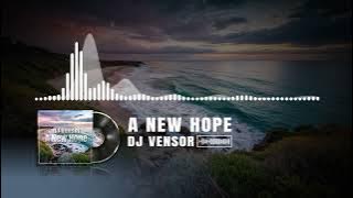 DJ Vensor - A New Hope (Trance)