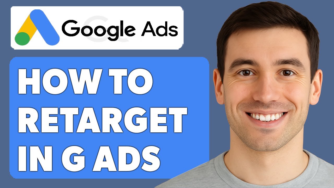 How To Retarget In Google Ads [2025 Guide] - YouTube