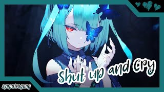 【Nightcore】Shut Up And Cry (Zolita) || ✏️Lyrics Resimi