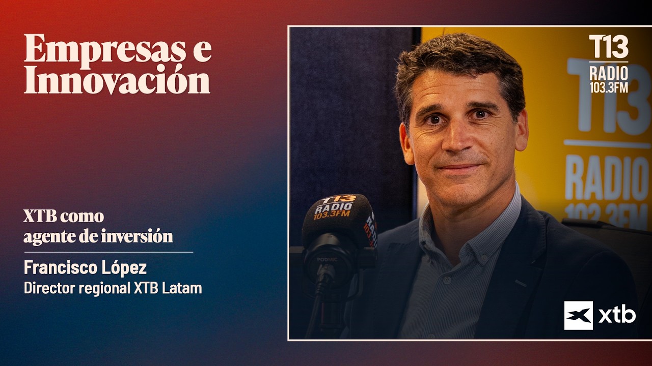 XTB como agente de inversión | Empresas e Innovación