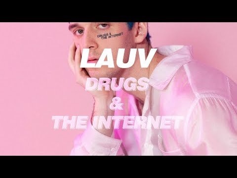 아직도 상 하나도 탄 적 없다니: Lauv - Drugs & The Internet (2019) [한국어 가사해석/자막/번역]