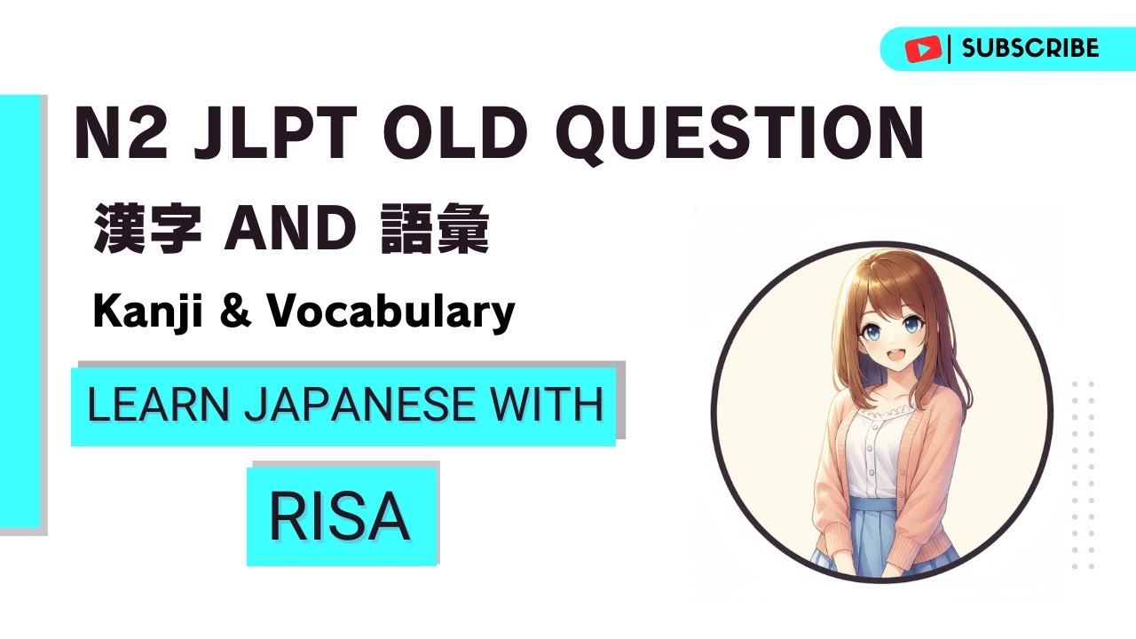 N2 JL PT Old Question Kanji & Vocabulary(မြန်မာလိုရှင်းပြမယ်)