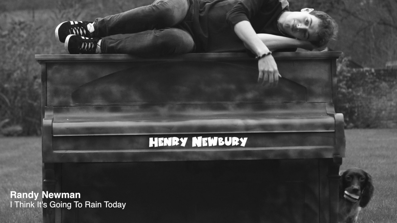 Randy Newman I Think It�s Going To Rain Today - Henry Newbury - YouTube