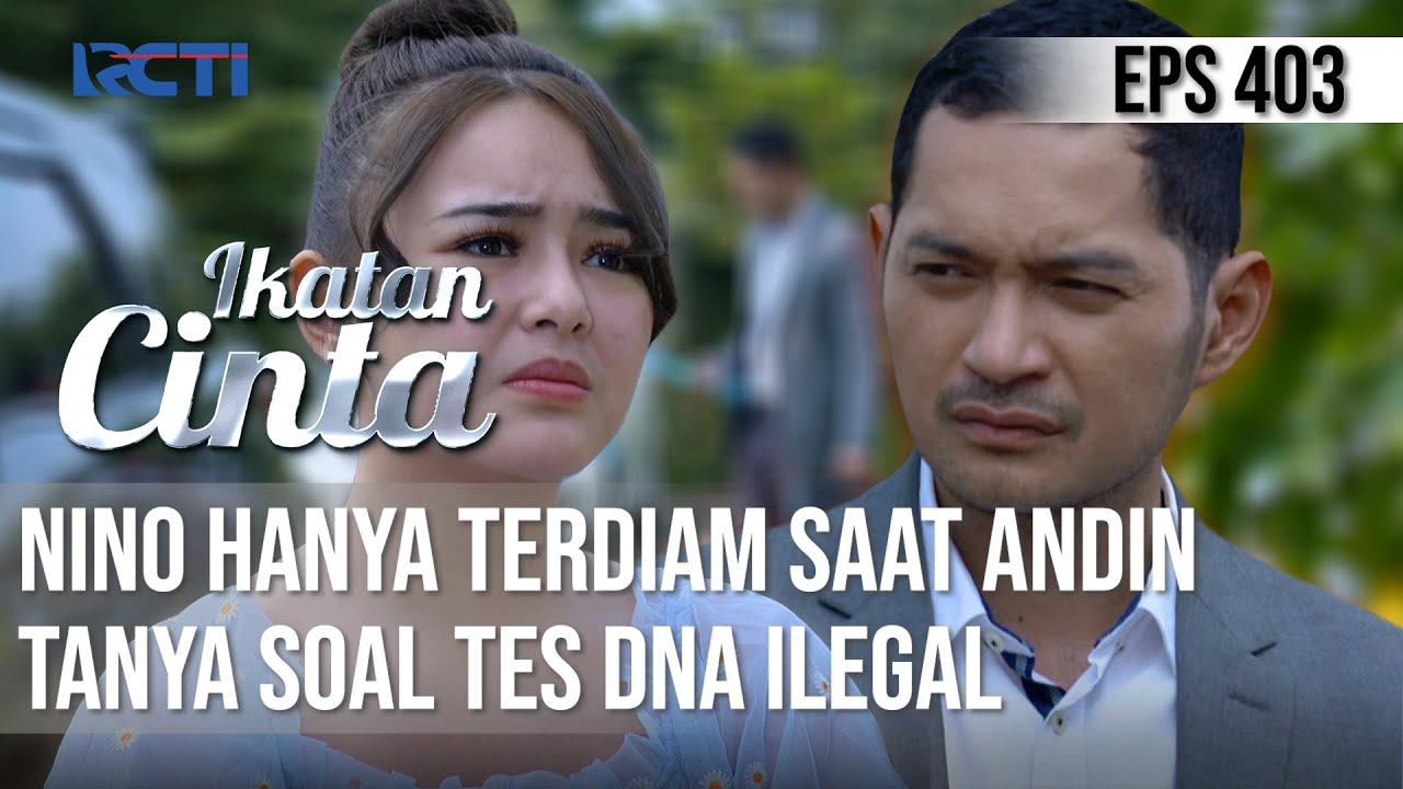 HANYA TERDIAM😞😞 ANDIN TANYA KE NINO SOAL TES DNA ILEGAL😱 | IKATAN CINTA