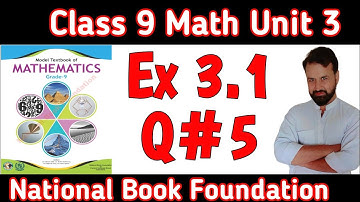 Class 9 Math NBF New Book Ex 3.1 Q5 Fbise || Class 9 Math Exercise 3.1 Q5 2024 Fbise NBF