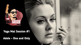 Adele - One and Only | Bass Cover | Yoga Mat Session #1