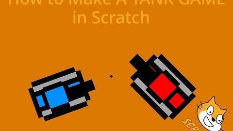 How to Make a Tank Game in Scratch || Part 2