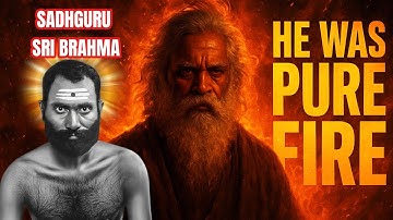 "You should have seen Sadhguru sri brahma "  Sadhguru about his incarnation