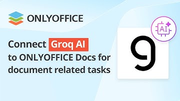 Connect Groq AI to ONLYOFFICE Docs for document related tasks